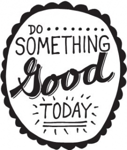 Do Something Good Today